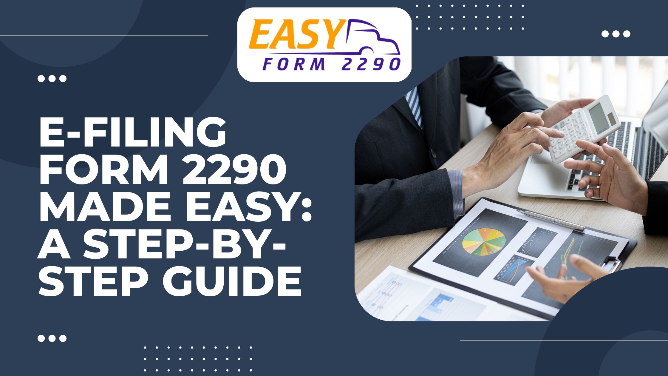 E-FILING FORM 2290 MADE EASY: A STEP-BY-STEP GUIDE