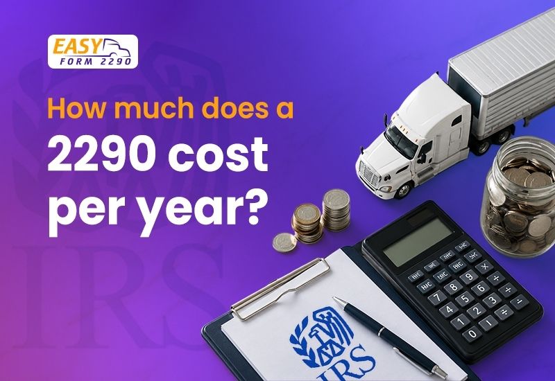 How much does a 2290 cost per year?