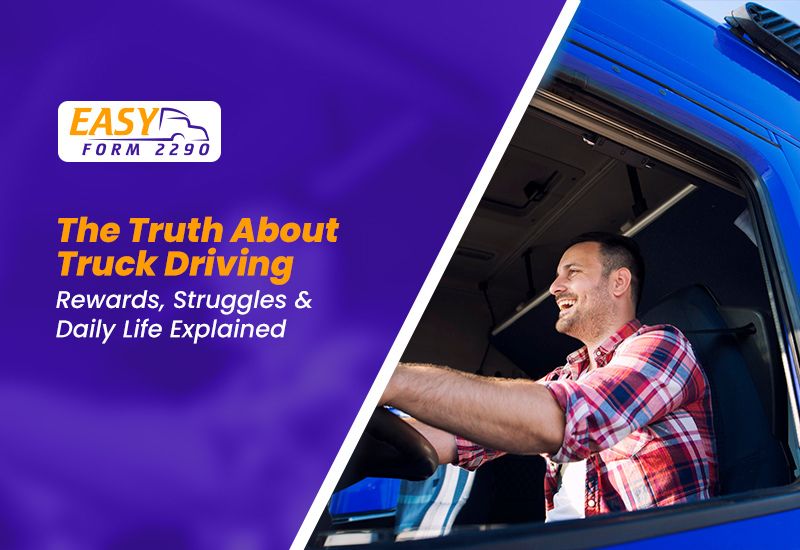 The Truth About Truck Driving: Rewards, Struggles & Daily Life Explained